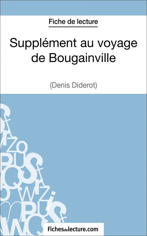 Supplément au voyage de Bougainville - Denis Diderot (Fiche de lecture) Analyse complète de l'oeuvre