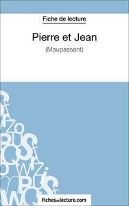 Pierre et Jean de Maupassant (Fiche de lecture) Analyse complète de l'oeuvre
