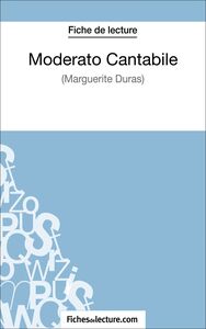 Moderato Cantabile de Marguerite Duras (Fiche de lecture) Analyse complète de l'oeuvre