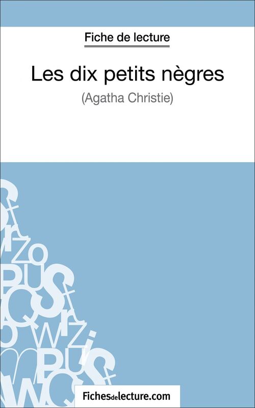 Les dix petits nègres d'Agatha Christie (Fiche de lecture) Analyse complète de l'oeuvre