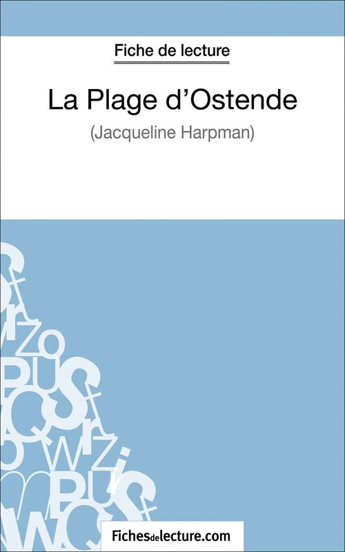 La Plage d'Ostende de Jacqueline Harpman (Fiche de lecture) Analyse complète de l'oeuvre