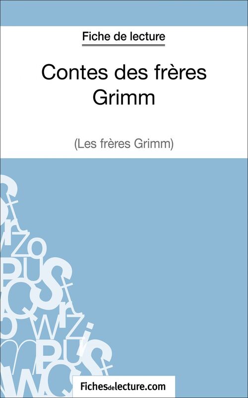 Contes des frères Grimm (Fiche de lecture) Analyse complète de l'oeuvre