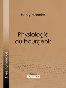 Physiologie du bourgeois
