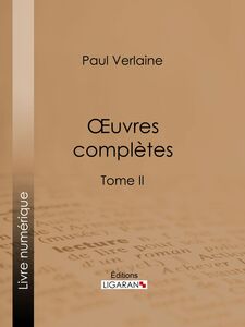 Oeuvres complètes Tome II