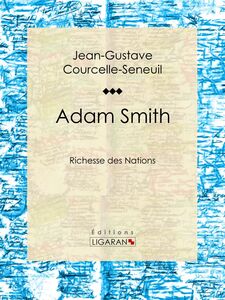 Adam Smith Richesse des Nations