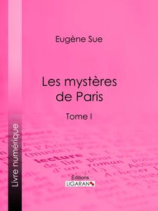 Les mystères de Paris Tome I
