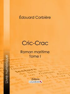 Cric-Crac Roman maritime - Tome I