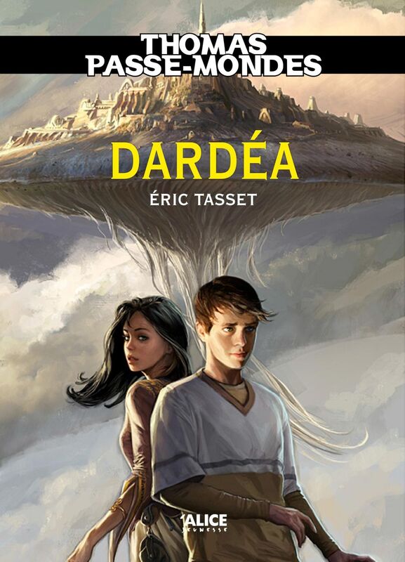 Thomas Passe-Mondes : Dardéa Tome 1 - Saga Fantasy