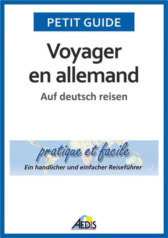 Voyager en allemand Auf deutsch reisen