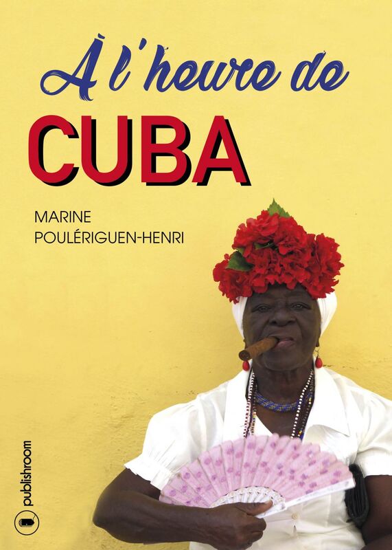 À l'heure de Cuba Reportage photographique