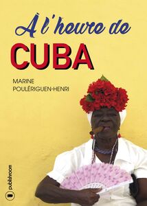 À l'heure de Cuba Reportage photographique