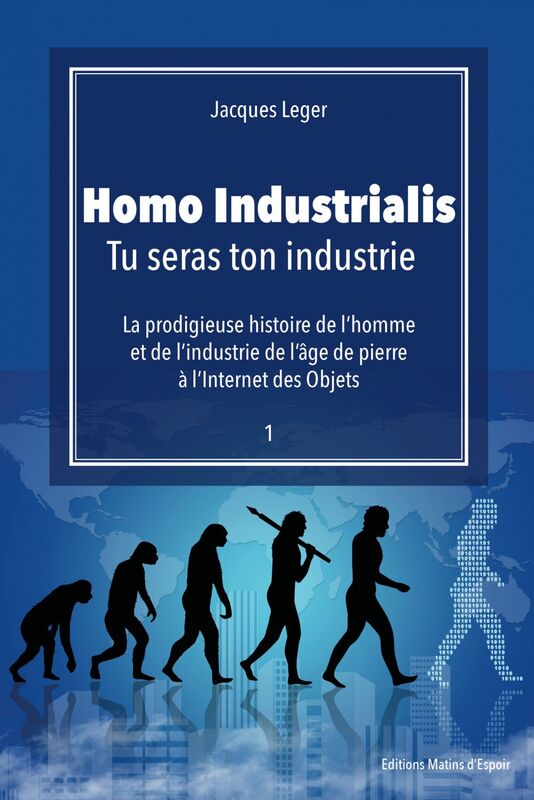 Homo Industrialis Tu seras ton industrie