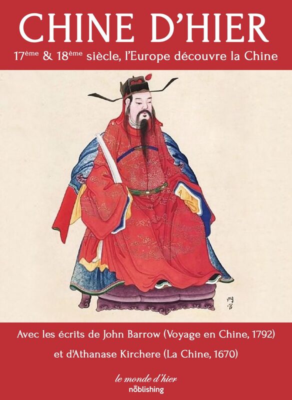 Chine d'hier 17ème et 18ème siècle, l'Europe découvre la Chine