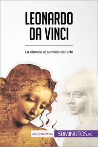 Leonardo da Vinci La ciencia al servicio del arte