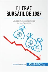 El crac bursátil de 1987 Un seísmo en el mundo de las finanzas