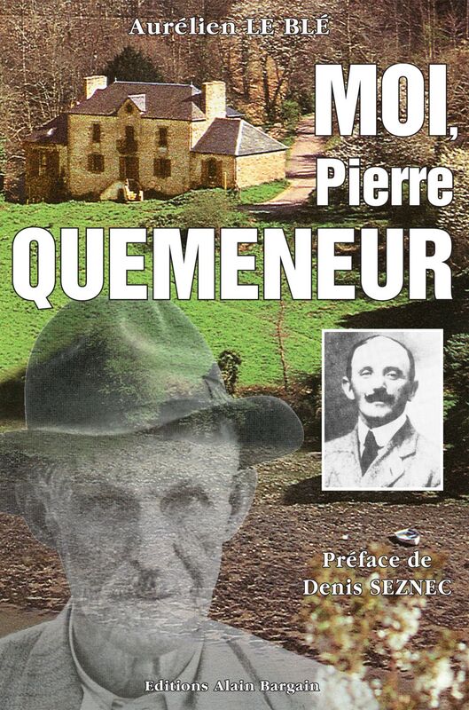 Moi, Pierre Quéméneur Roman régional historique