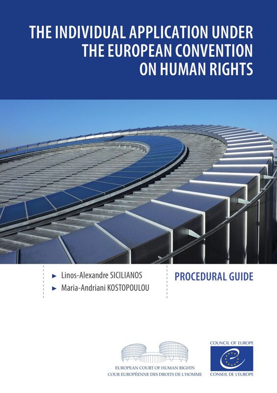 The individual application under the European Convention on Human Rights Procedural guide