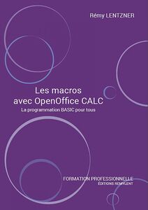 Les macros avec OpenOffice CALC La programmation BASIC pour tous