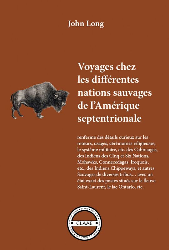 Voyages chez les différentes nations sauvages de l’Amérique septentrionale Mœurs et usages de tribus américaines