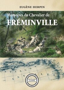 Mémoires du chevalier de Fréminville Souvenirs d'un homme de la mer