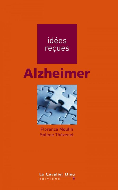 Alzheimer idées reçues sur la maladie d'Alzheimer