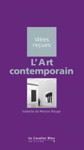 ART CONTEMPORAIN (L) -PDF idées reçues sur l'art contemporain