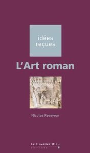 ART ROMAN (L) -PDF idées reçues sur l'art roman