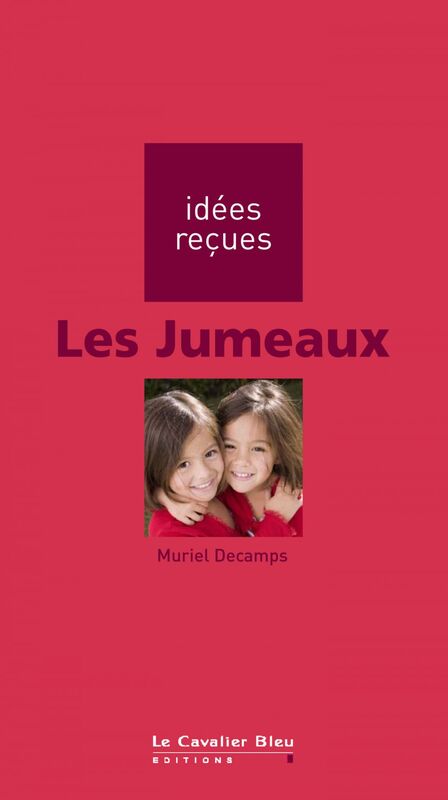JUMEAUX (LES) -PDF idées reçues sur les jumeaux