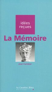MEMOIRE (LA) -PDF idée reçues sur la mémoire