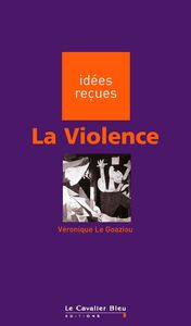 VIOLENCE (LA) -PDF idées reçues sur la violence