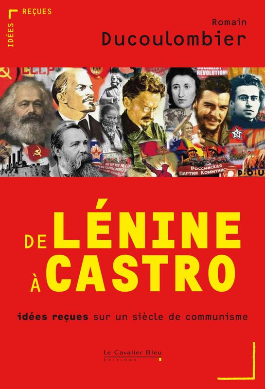 DE LENINE A CASTRO -PDF idées reçues sur un siècle de communisme