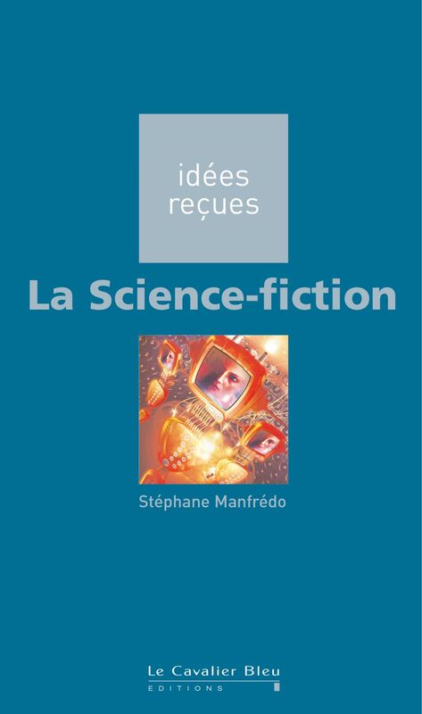 SCIENCE FICTION (LA) -PDF idées reçues sur la science fiction