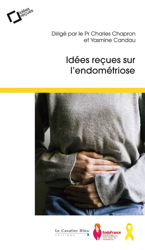 Idees recues sur l'endometriose 2e édition revue et augmentée
