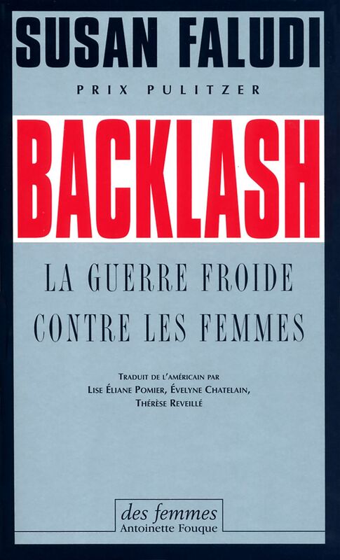 Backlash (éd. poche) La guerre froide contre les femmes