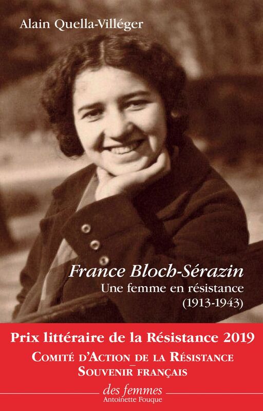 France Bloch-Sérazin Une femme en résistance (1913-1943)