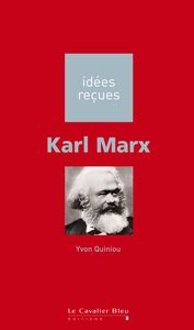 Karl marx idées reçues sur Karl Marx