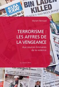 Terrorisme : les affres de la vengeance Aux sources liminaires de la violence