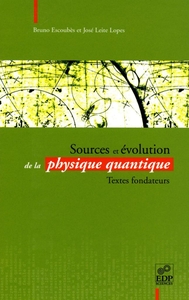 Sources et évolution de la physique quantique - Textes fondateurs Textes fondateurs