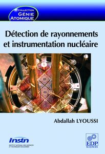 Détection de rayonnements et instrumentation nucléaire