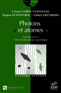Photons et atomes. Introduction à l'électrodynamique quantique Introduction à l'électrodynamique quantique