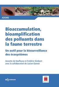 Bioaccumulation, bioamplification des polluants dans la faune terrestre - Un outil pour la biosurveillancedes écosystèmes Un outil pour la biosurveillance des écosystèmes