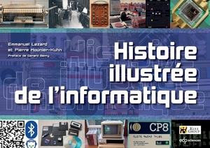 Histoire illustrée de l'informatique Histoire illustrée de l'informatique