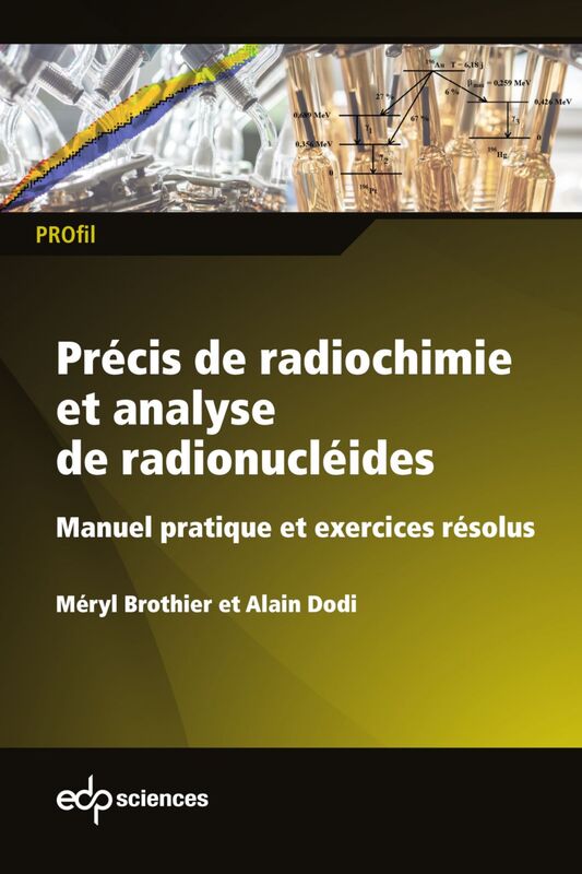 Précis de radiochimie et analyse de radionucléides Manuel pratique et exercices résolus