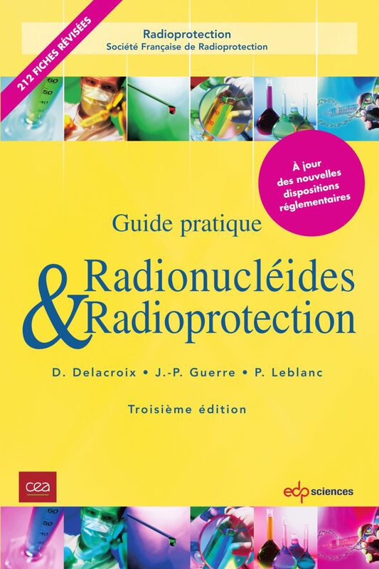 Radionucléides et radioprotection - 3ème Edition Guide pratique