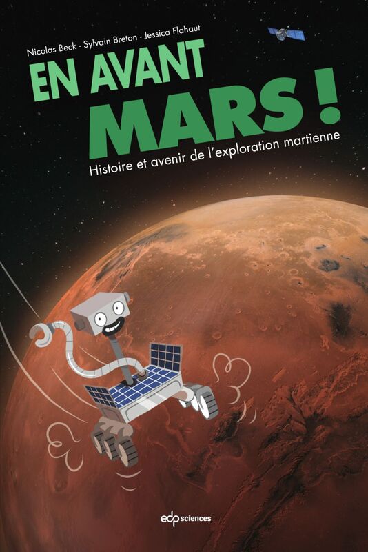 En avant Mars ! Histoire et avenir de l'exploration martienne