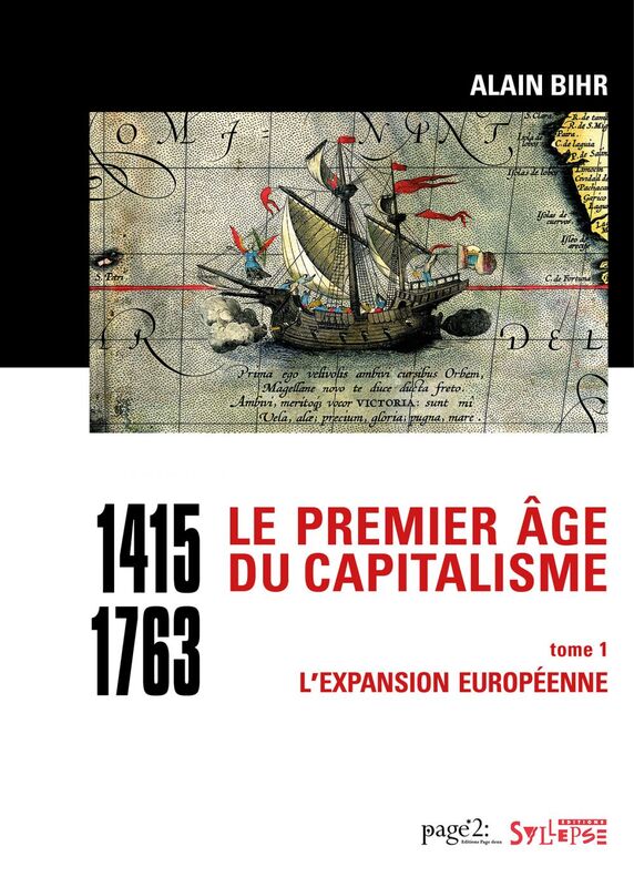 Le premier âge du capitalisme (1415-1763) Tome 1 L'expansion européenne