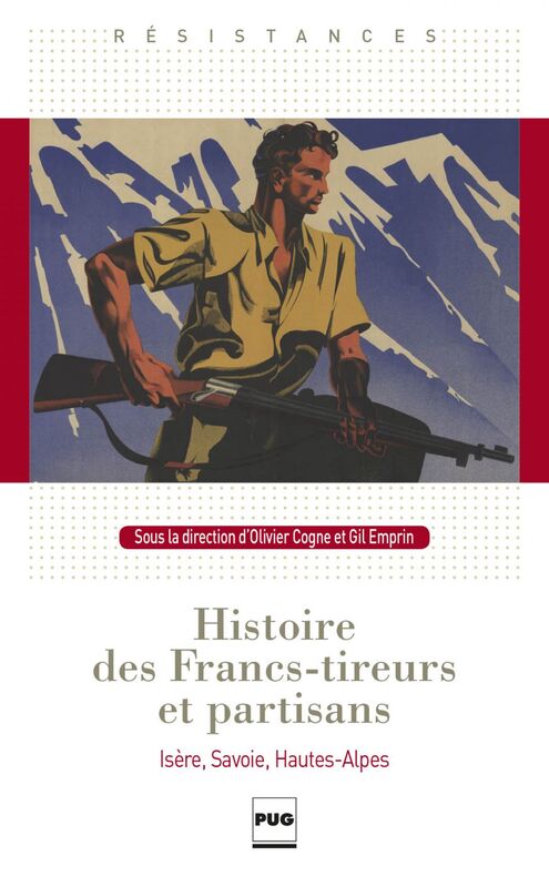 Histoire des Francs-tireurs et partisans Isère, Savoie, Hautes-Alpes