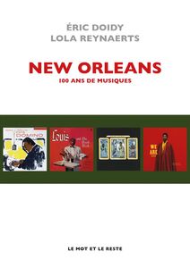 La Nouvelle-Orléans 100 ans de musique