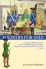 Soldiers for Sale German "Mercenaries" with the British in Canada during the American Revolution (1776-83)