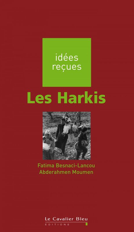 HARKIS (LES) -BE idées reçues sur les Harkis